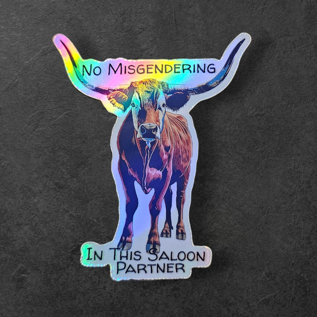 Longhorn Cow Sticker: No Misgendering in This Saloon - LGBTQ+ Ally