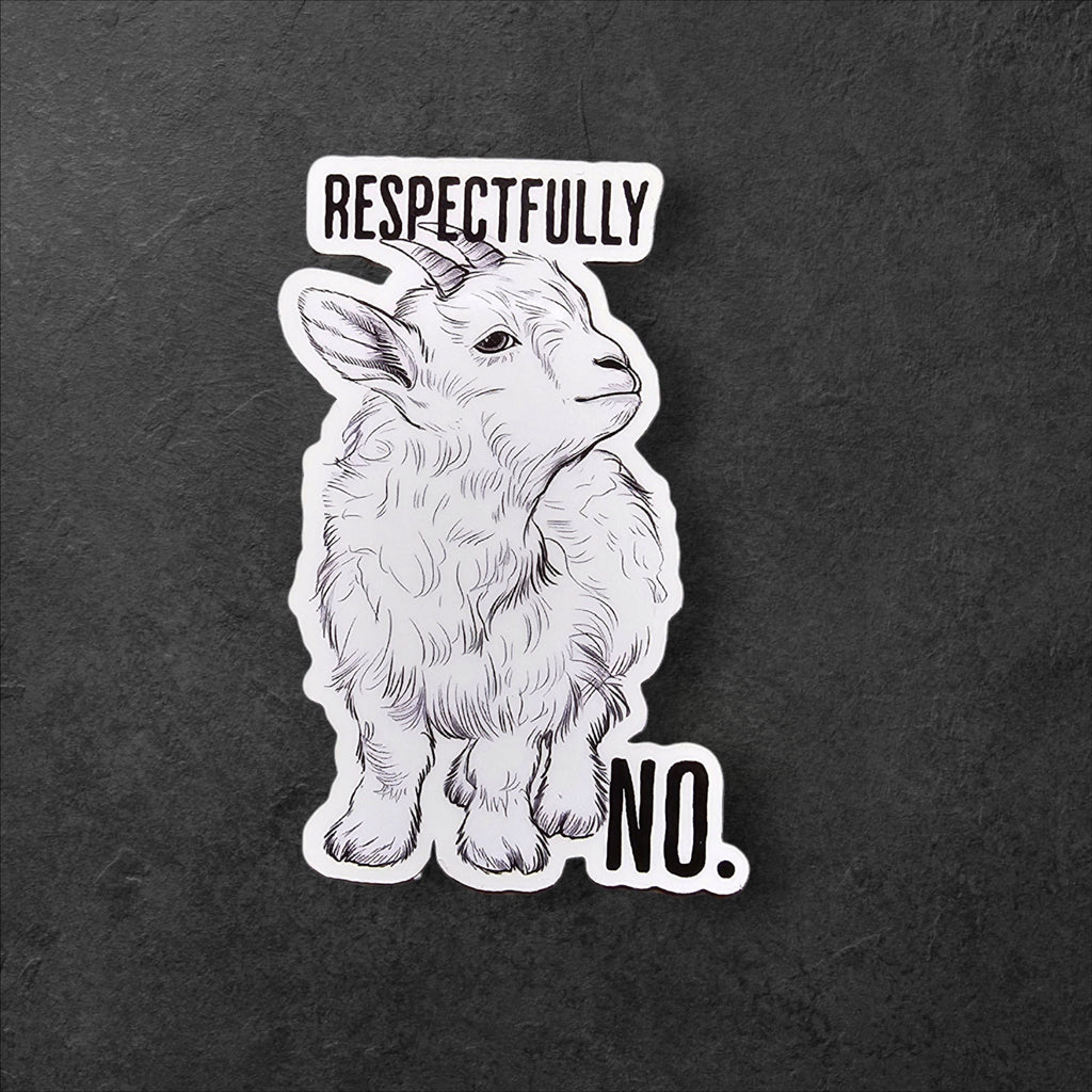 Funny Goat Sticker: Sarcastic "Respectfully No" Vinyl Decal