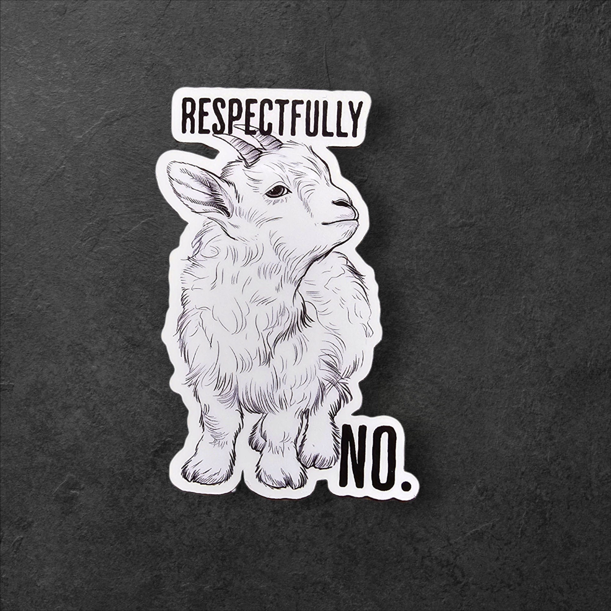 Funny Goat Sticker: Sarcastic "Respectfully No" Vinyl Decal