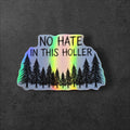 No Hate In This Holler Sticker | Appalachian Anti Hate Vinyl Decal Laptops Water Bottles