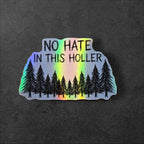 No Hate In This Holler vinyl sticker featuring Appalachian Anti Hate Vinyl Decal Laptops in White
