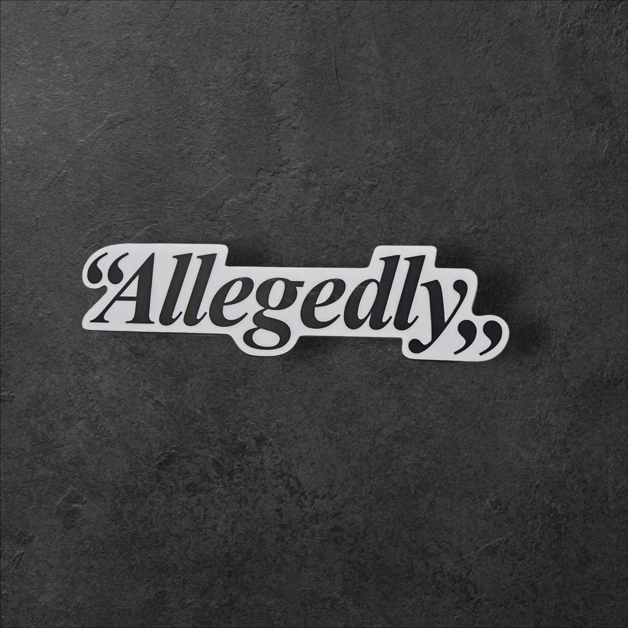 Allegedly Sticker: Funny Lawyer Gift, Law Student Decal