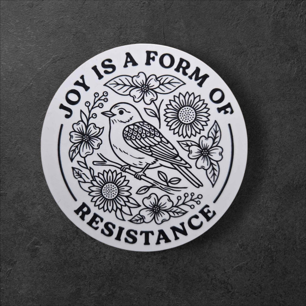 Joy Is a Form of Resistance Vinyl Sticker Witchy Folk Art Activist Sticker