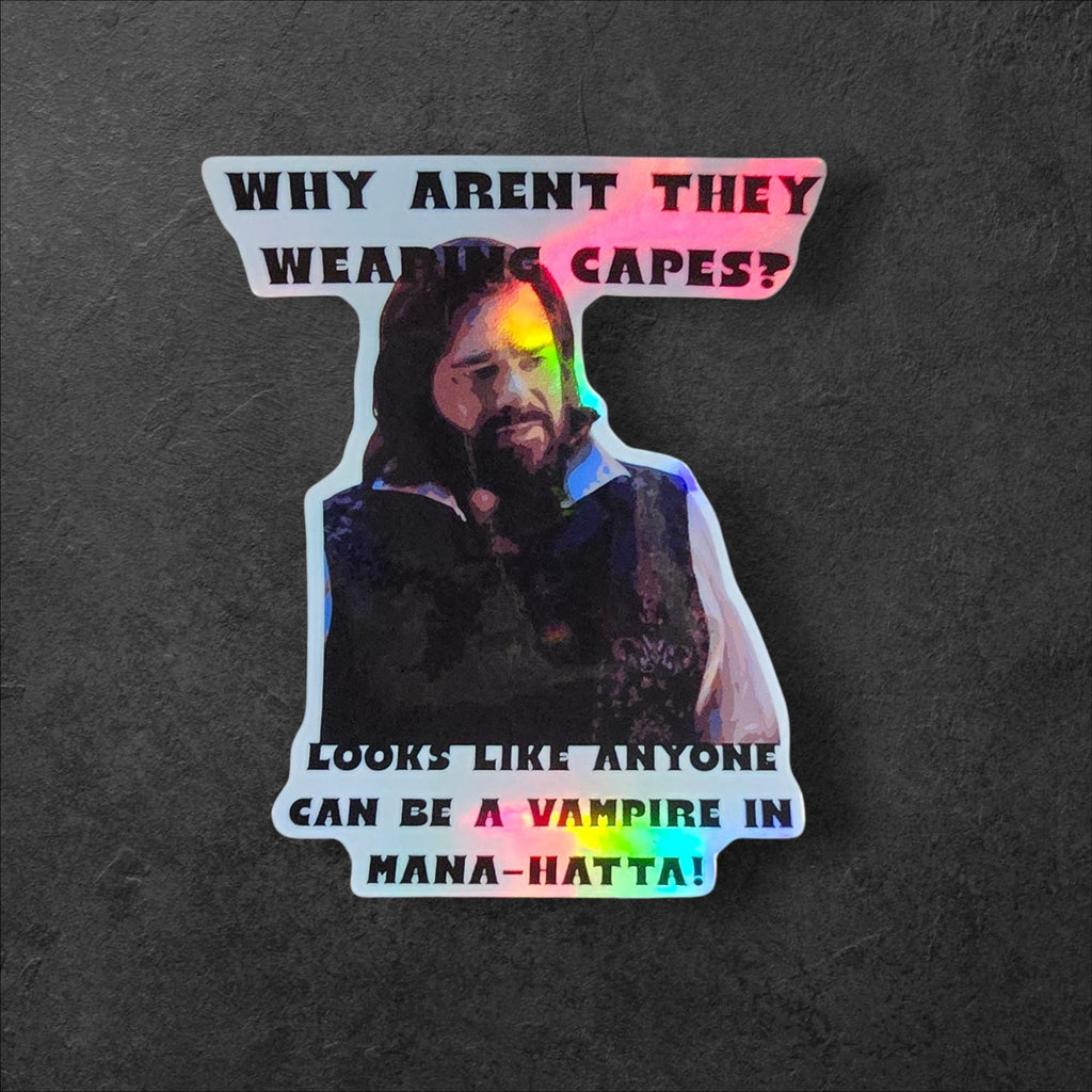 What We Do in the Shadows Vinyl Sticker  - Laszlo - Mana-Hatta!  3x3"