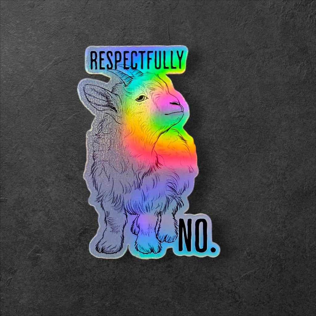 Funny Goat Sticker: Sarcastic "Respectfully No" Vinyl Decal