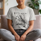 Girls Will Be Girls graphic shirt featuring Feminist Praying Mantis Tee