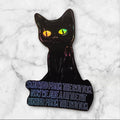 Holographic Black Cat Sticker: Funny Quote Vinyl Decal