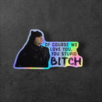 Nadja Of Course We Love You WWDITS vinyl sticker featuring What We Do in the Shadows Decal