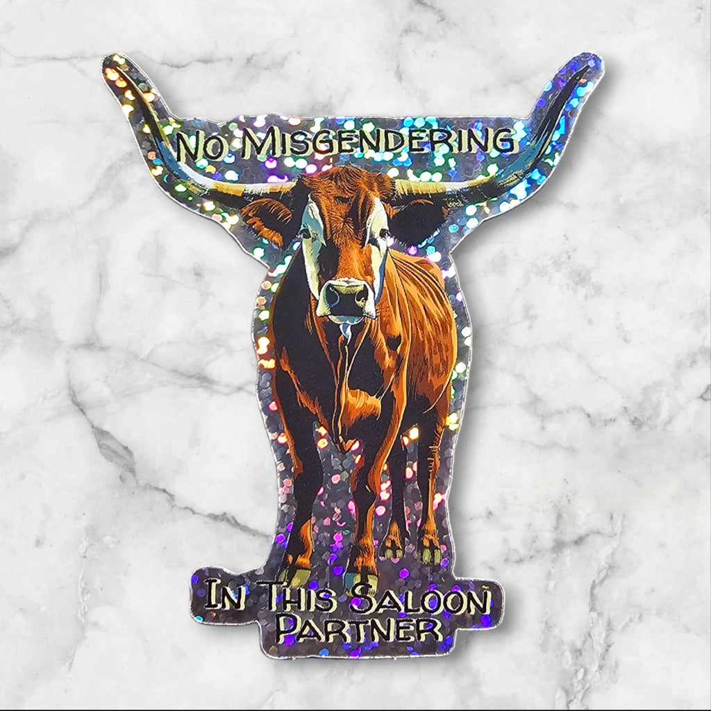 Longhorn Cow Sticker: No Misgendering in This Saloon - LGBTQ+ Ally