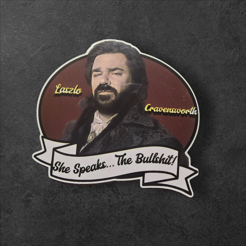 Laszlo "She Speaks the Bullsh*t" Vinyl Sticker - What We Do in the Shadows