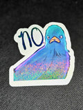 Grumpy No. Bird Vinyl Sticker - Funny Bird Watcher Gift