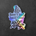 Born to Jest Forced to Joust Sticker | Medieval Meme Vinyl Decal