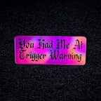Spicy Book vinyl sticker featuring You Had Me at Trigger Warning