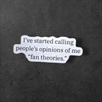 Fan Theories Quote vinyl sticker featuring Sarcastic Humor, Laptop Decal in White