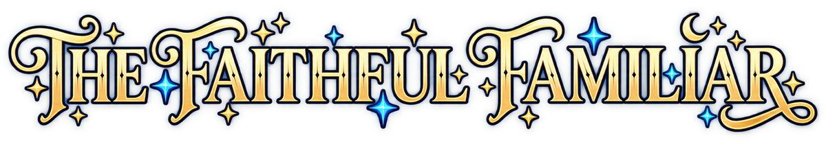 The Faithful Familiar